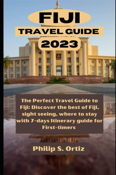 Fiji Travel Guide 2023 The Perfect Travel Guide To Fiji Discover The Best Of Fiji Sightseeing