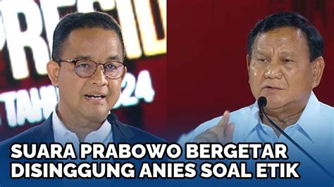 SUARA PRABOWO BERGETAR Disinggung Anies Soal Etik Ganjar Pilih