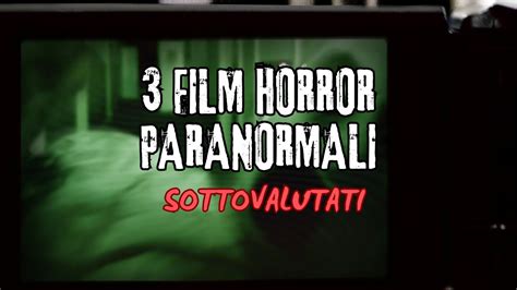 Film Horror Paranormali Sottovalutati Youtube