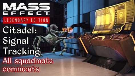 Mass Effect Citadel Signal Tracking All Variations All Squadmate