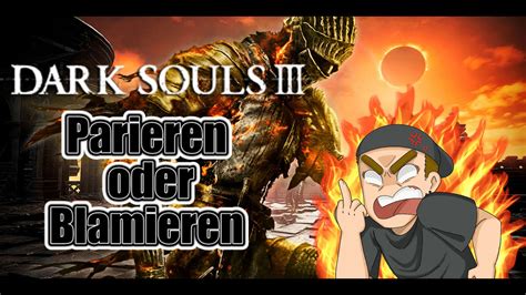 Dark Souls III Parieren Oder Blamieren YouTube