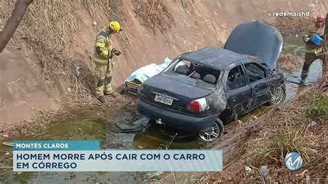 Montes Claros Motorista Morre Ap S Carro Cair Em C Rrego Rede Mais