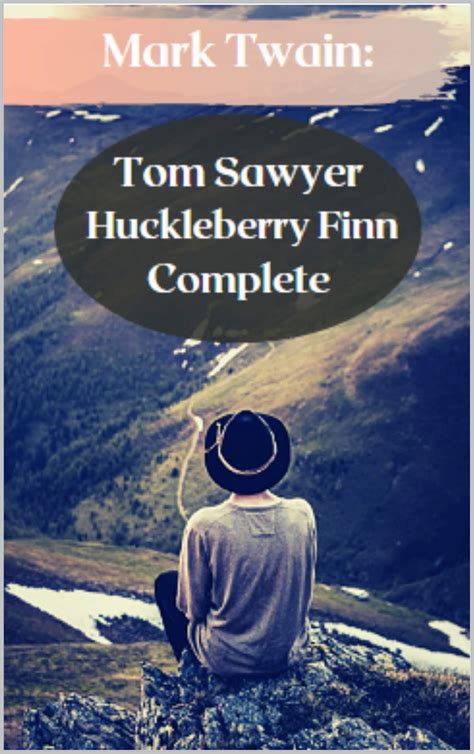 Tom Sawyer / Huckleberry Finn Complete by Mark Twain | Goodreads