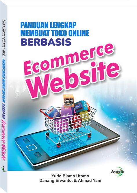 Panduan Lengkap Membuat Toko Online Berbasis Ecommerce Website Aswaja