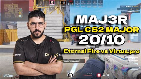 CS2 POV Eternal Fire MAJ3R 20 10 Vs Virtus Pro Vertigo PGL CS2