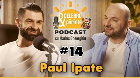 DACĂ PLECI DOAR CU IDEEA SĂ DEVII CELEBRU E DEJA GREȘIT PAUL IPATE