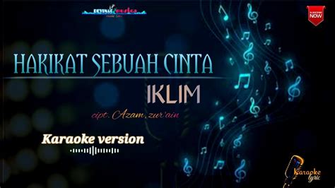 HAKIKAT SEBUAH CINTA IKLIM KARAOKE VERSION Full Power YouTube