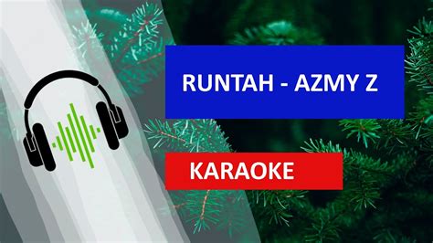 RUNTAH AZMY Z KARAOKE YouTube