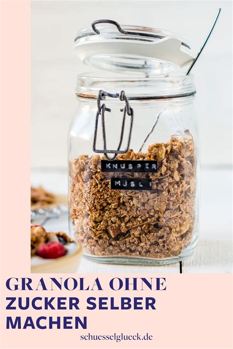 Granola Selber Machen Ohne Zucker Gesundes Knusperm Sli Rezept