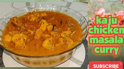 Kaju Chicken Masala Curry Kaju Chicken How To Make Kaju Chicken