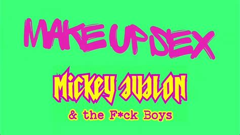 Mickey Avalon And The Fuck Boys Make Up Sex Official Lyric Video Youtube