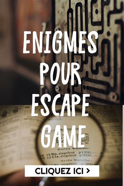 Comment créer un escape game maison astuces et conseils Artofit