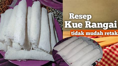 Resep Kue Rangai Sagu Kue Legendaris Tidak Mudah Retak Youtube