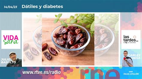 Dátiles Y Diabetes Con Olga Ayllón En Vida Sana 14042023 Julio Basulto