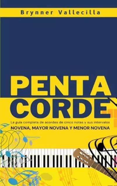 PENTACORDE LA GU A Completa De Acordes De Cinco Notas Y Sus Intervalos