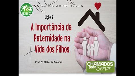 Li O Adultos A Import Ncia Da Paternidade Na Vida Dos Filhos