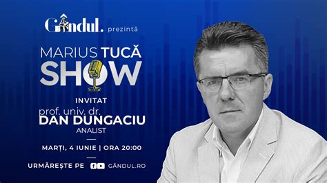 Marius Tucă Show marți 4 iunie Invitat prof univ dr Dan Dungaciu