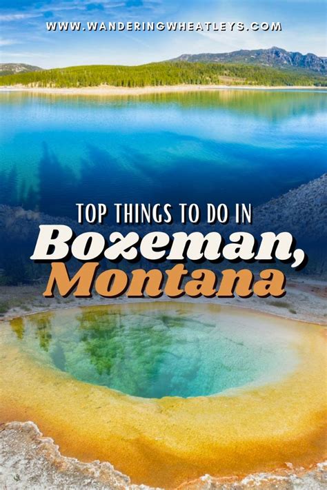 The Best Things To Do In Bozeman Montana In Montana Bozeman