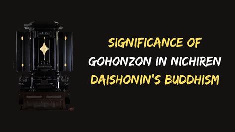 Significance Of Gohonzon In Nichiren Daishonins Buddhism Youtube