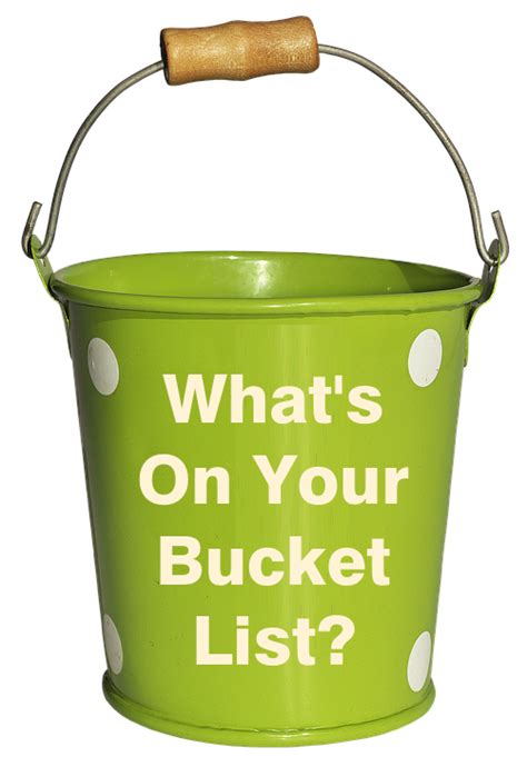 Things To Put On Your Bucket List