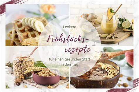 Gesundes Frühstück Rezepte für den Start in den Tag Mary loves