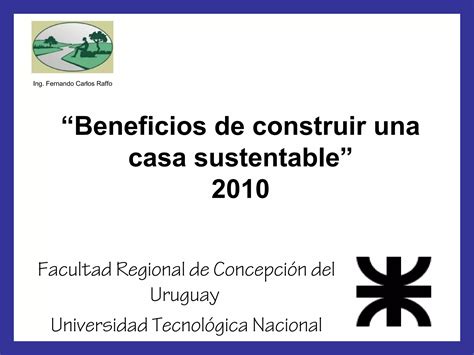 Beneficios De Construir Una Casa Sustentable Utn Ppt