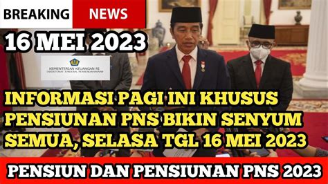 INFORMASI PAGI INI KHUSUS SELURUH PENSIUNAN PNS BIKIN SENYUM SEMUA