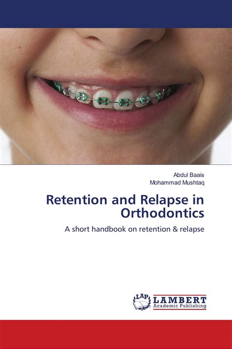 Retention And Relapse In Orthodontics 978 613 9 94774 4 9786139947744 613994774x