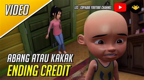 Upin Ipin Musim Abang Atau Kakak Ending Credit Youtube