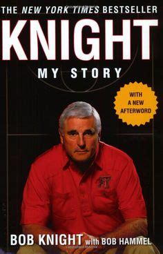 Great Stories and what really happened w Coach Knight's termination ...