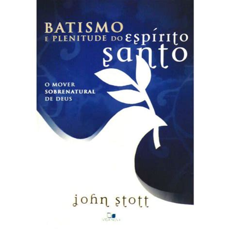 Batismo E Plenitude Do Esp Rito Santo Livraria Barquinho