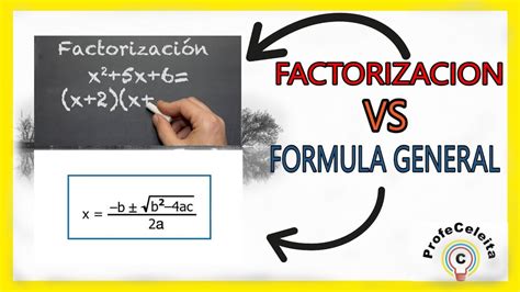 Ecuación Cuadrática Por Formula General Y Por Factorización YouTube