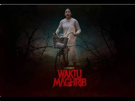 Waktu Maghrib Full Horror Movie Film Bioskop Indonesia Terbaru 2023