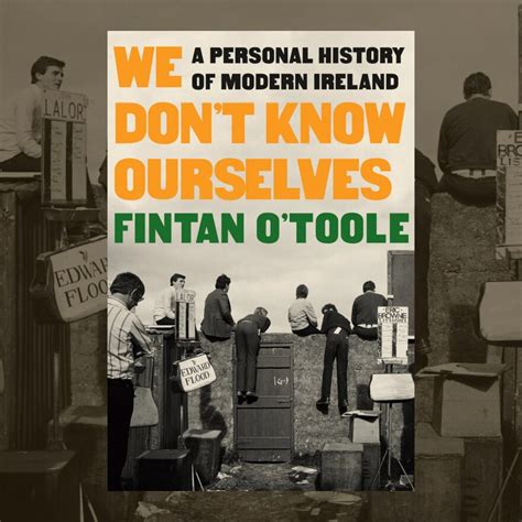 A Personal History Of Modern Ireland By Fintan Otoole Wamc