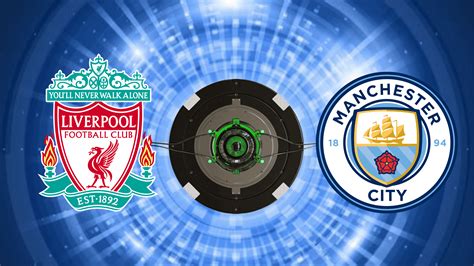 Liverpool X Manchester City Onde Assistir Jogo Da Premier League