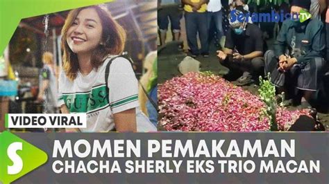 VIDEO Momen Pemakaman Chacha Sherly Di Sidoarjo Eks Trio Macan Yang