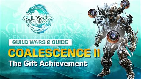 How To Get Coalescence Ii The Gift Achievement Guild Wars Guide