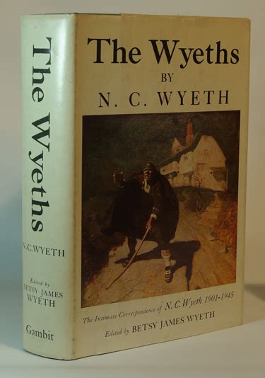 The Wyeths The Letters Of Nc Wyeth 1901 1945 De N C Wyeth