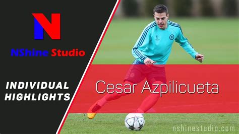 CÉSAR AZPILICUETA skills speed assists and goals Chelsea 2015 16