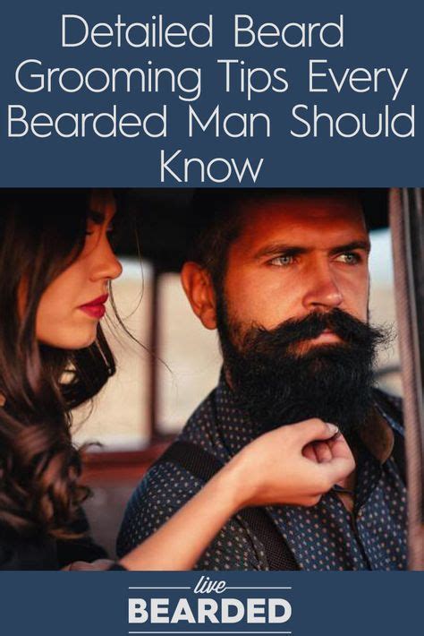 Beard Care Tips Detailed Beard Grooming Tips Every Bearded Man Should