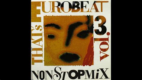 80s DISCO EUROBEAT NONSTOP MIX THAT S EUROBEAT NON STOP MIX VOL 3