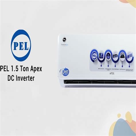 PEL Inverter AC 1 5 Ton Inverter On Apex Plus 18K 60 Saving Heat