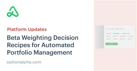 Automated Beta Weighting Decisions