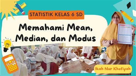 Statistik Kelas 6 Sd Mean Median Dan Modus Youtube