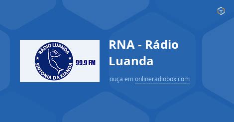 Rna R Dio Luanda Ao Vivo Mhz Fm Luanda Angola Online Radio Box