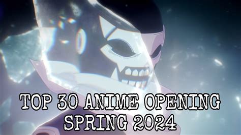 Top Anime Openings Of Spring Youtube