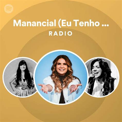 Manancial Eu Tenho Sede De Ti Radio Playlist By Spotify Spotify