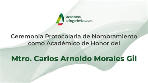 Ceremonia Protocolaria De Nombramiento Como Acad Mico De Honor Mtro