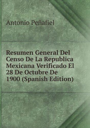 Resumen General Del Censo De La Republica Mexicana Verificado El 28 De