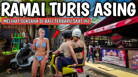 Makin Banyak Bule Suasana Jalan Ladma Legian Bali Saat Ini Youtube